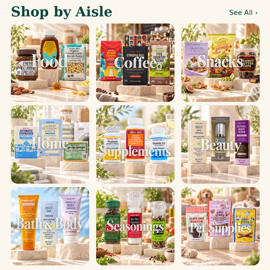 Shop by Aisle: Food, Coffee, Snacks, Home, Supplements, Beauty, Bath and Body, Seasonings, and Pet Supplies